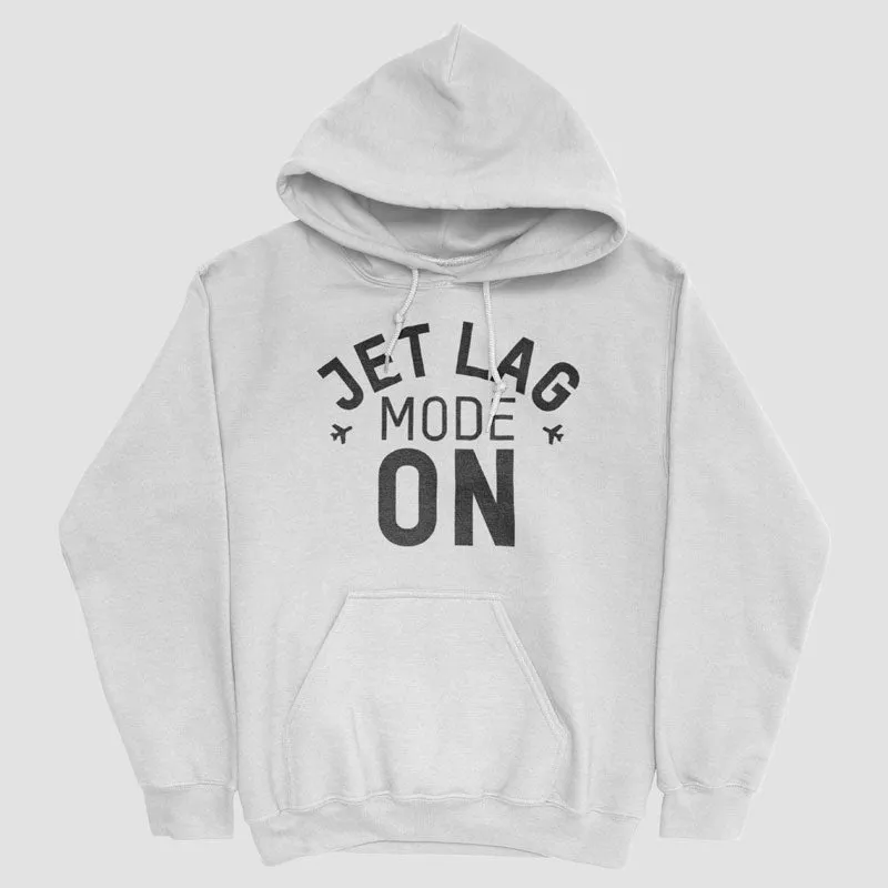 Jet Lag Mode On - Pullover Hoody