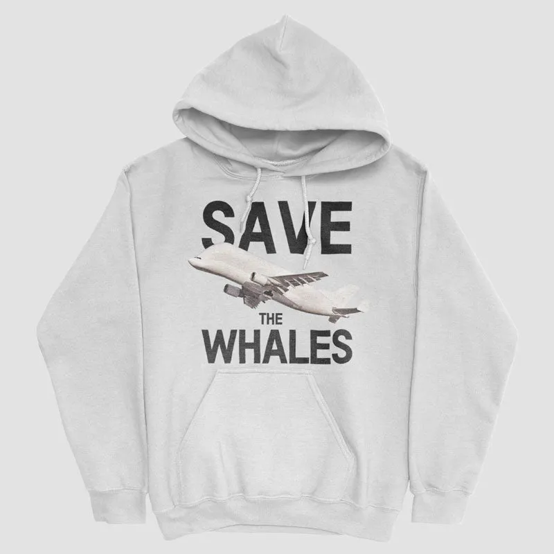 Save The Whales - Pullover Hoody